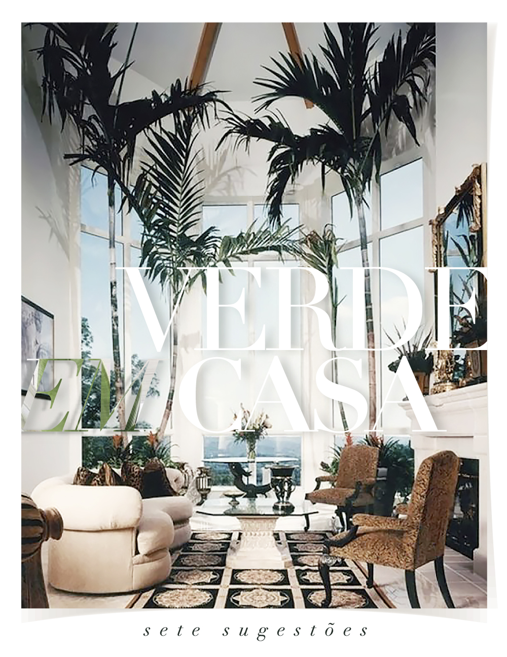 Verde em casa! 7 Sugestões